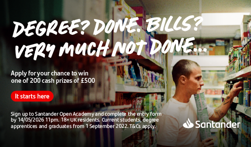 Promotional advert for a Santander £500 student prize draw, showing a person in a supermarket aisle with large bold text.